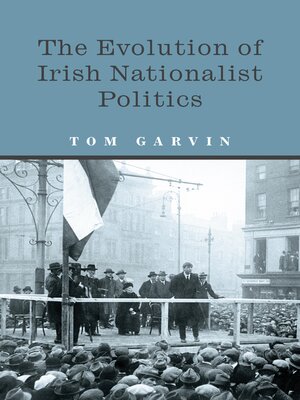 cover image of The Evolution of Irish Nationalist Politics